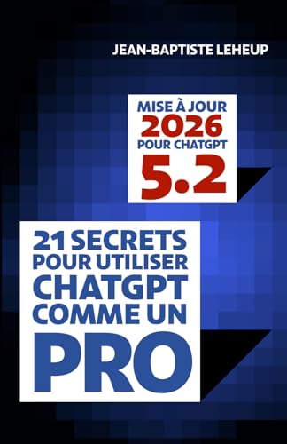 21 secrets pour utiliser ChatGPT comme...