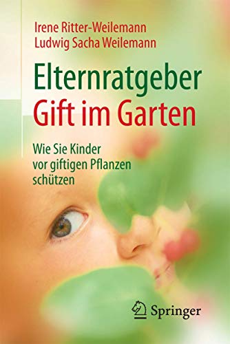 Elternratgeber Gift im Garten: Wie Sie Kinder vor giftigen Pflanzen schützen Elternratgeber Gift im Garten: Wie Sie Kinder vor giftigen Pflanzen schützen