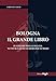 Bologna il Grande Libro (Tutto il calcio numero per numero) (Italian Edition)