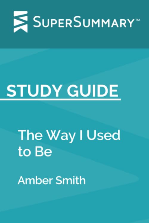 Study Guide: The Way I Used to Be by Amber Smith (SuperSummary)