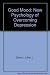 Good Mood: The New Psychology of Overcoming Depression