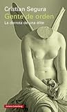 Gente de orden: La derrota de una élite (Ensayo)