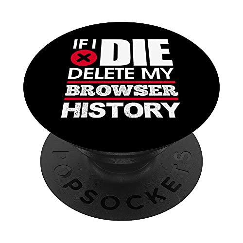 Si muero Eliminar mi historial de navegador - Computer Nerd Funny PopSockets PopGrip Intercambiable