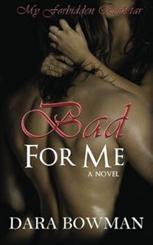 Paperback Bad For Me (My Forbidden Rockstar: A Novel) Book