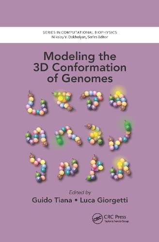 Buy Modeling the 3D Conformation of Genomes (Series in Computational Biophysics) — BookShops.in