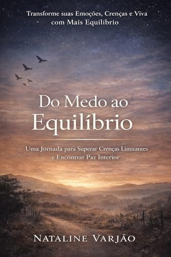 Viver com equilibrio: Uma jornada de cuidado emocional, escolhas ...