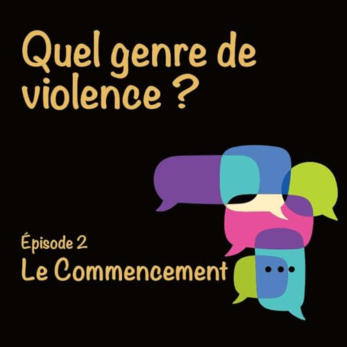 Quel genre de violence ? - Le commencement