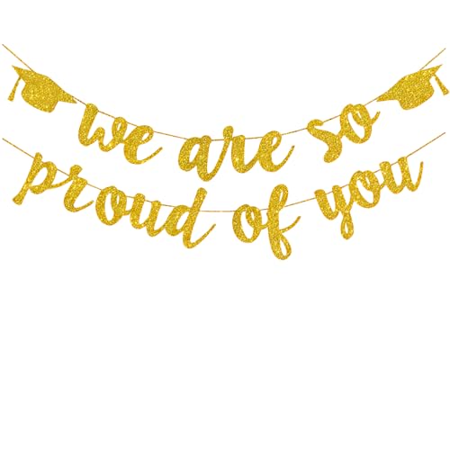 2026 Graduation Decorations Gold Glitter We are So Proud of You Banner Class of 2026 Graduation Decor for Grad Party School Home Car Decorations (Pre-Strung)