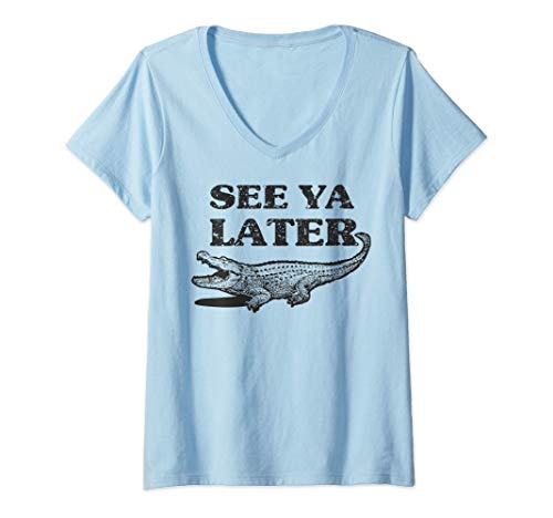 Mujer See Ya Later Alligator Funny Animal Pun design Cocodrilo Camiseta Cuello V