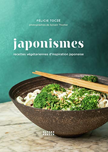 Télécharger Japonismes [II]: Recettes végétariennes d'inspiration japonaise Livre eBook France