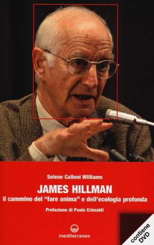 James Hillman. il cammino del «fare anima» e