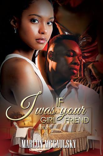 If I Was Your Girlfriend: An Atlanta Tale (Urban Books)