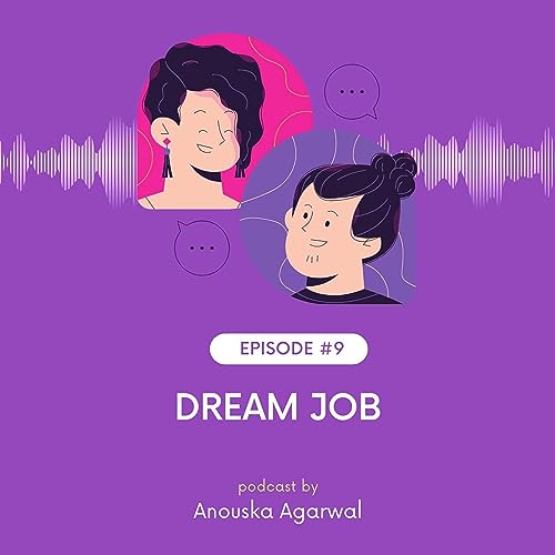 Ep 9: DREAM JOB - (HINDI) LOVE STORY | Love Ki Anokhi Kahaniyan - With Anouska