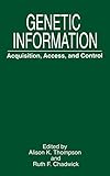Genetic Information: Acquisition, Access, and Control