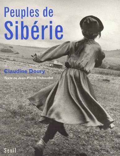 Peuples de Sibérie. Du fleuve Amour aux terres boréales