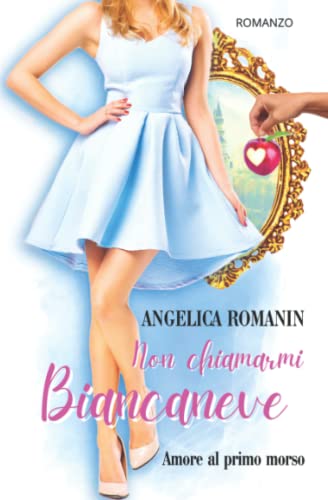 Non chiamarmi Biancaneve: Amore al primo morso