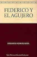 FEDERICO Y EL AGUJERO 968242285X Book Cover