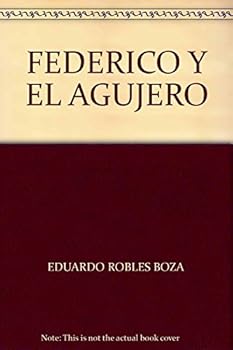 Paperback FEDERICO Y EL AGUJERO [Spanish] Book
