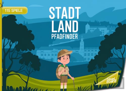 Stadt, Land, Pfadfinder – 115 Spiele: Stadt, Land, Fluss Pfadfinder – Spielblock für Outdoor-Liebhaber | Geschenkidee für Abenteurer und Naturfans