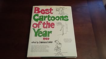 Best Cartoons of the Year 1969: Being a Selection, by the Artists Themselves, of the Best Cartoons They Drew for the Leading Magazines in the Country During the Year