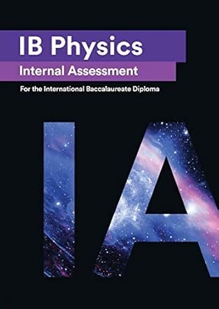 Amazon.com: IB Physics Internal Assessment: The Definitive IA Guide for ...