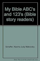 My Bible ABC's and 123's (Bible story readers) 0816308578 Book Cover
