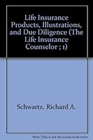 Life Insurance Products, Illustrations, and Due Diligence 0897074629 Book Cover