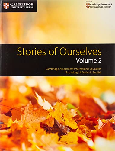 Stories of Ourselves: Cambridge Assessment International Education Anthology of Stories in English (Cambridge International IGCSE)