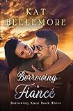 Borrowing a Fiancé (Borrowing Amor Book 3)