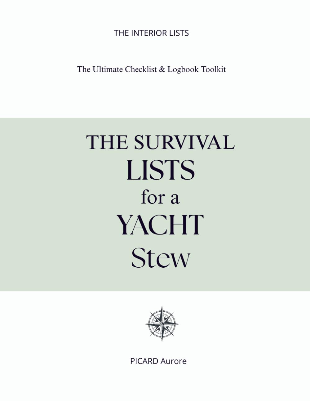 The Survival Lists for a Yacht Stew: The Ultimate Checklist & Logbook Toolkit