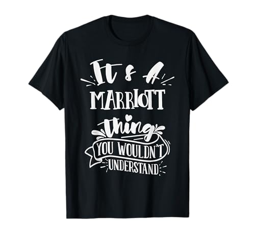 It's A Marriott Thing You Wouldn't Understand Custom T-Shirt