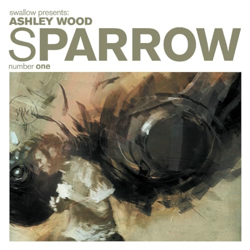 Sparrow Volume 7： Ashley Wood　アシュレイ・ウッド Sparrow Volume 7： Ashley Woodアシュレイ・ウッド