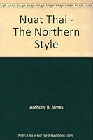 Nuat Thai - The Northern Style 1886338019 Book Cover