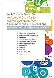Aufbau und Organisation des Ausbildungsbetriebes: Schulungshefte nach dem Berufsbild 2020 (Lernbibliothek für Bankazubis)