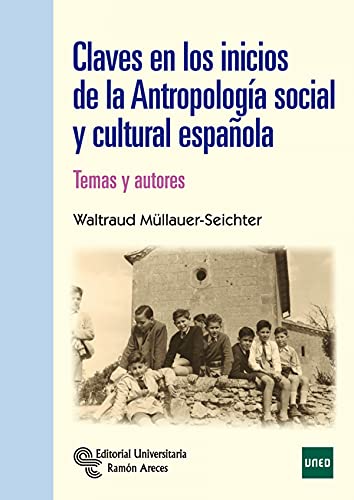Claves en los Inicios de la Antropología Social y Cultural: Temas y autores (Manuales)