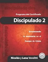 Discipulado 2: Encontrando tu ministerio en el Cuerpo de Cristo 1702080706 Book Cover