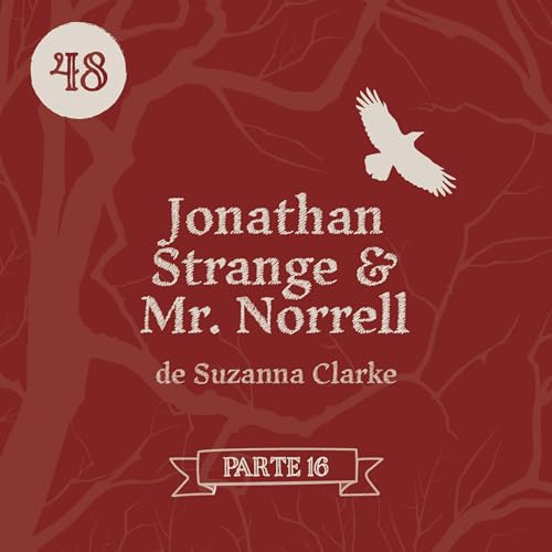 #48 - Jonathan Strange & Mr. Norrell | O c&eacute;u falou comigo