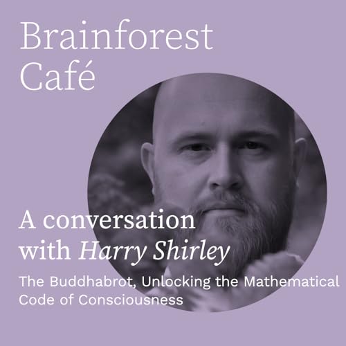 The Buddhabrot - Unlocking the Mathematical Code of Consciousness Podcast Por arte de portada