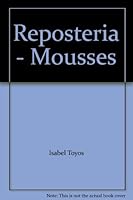 Reposteria - Mousses 6074441030 Book Cover