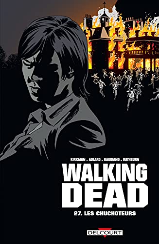 Walking Dead T27: Les Chuchoteurs (French Edition)...