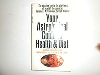 Your Astrological Guide to Heath & Diet B003BXJYW8 Book Cover