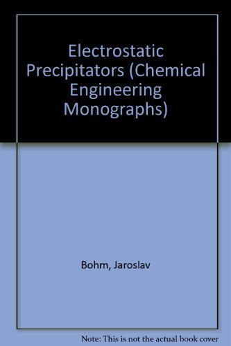 Electrostatic Precipitators (Chemical Engineering Monographs)
