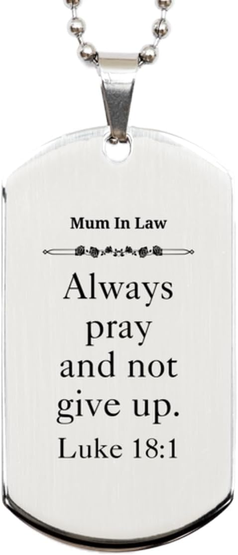 Mum in Law Engraved Silver Dog Tag Always Pray and Not Give Up for Birthday Gifts Inspirational Women of Faith