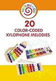 20 Color-Coded Xylophone Melodies: 20 Color-Coded and Letter-Coded Xylophone Sheet Music for Children