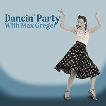 Dancin Party With Max Greger