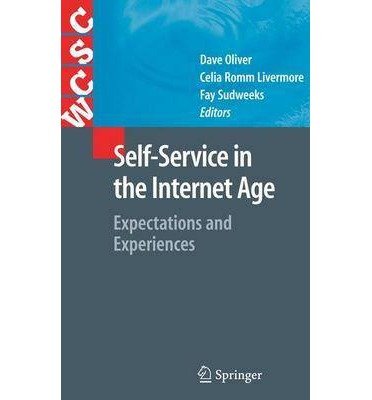 [( Self Service in the Internet Age: Preliminary Entry 800: Expectations and Experiences )] [by: David Oliver] [Feb-2009]