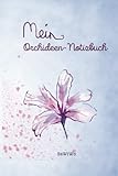 Mein Orchideen-Notizbuch: Alle Infos an einem Platz - Sa WiWo 