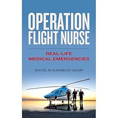 Operation Flight Nurse: Real-Life Medical Emergencies Audiolibro Por David Kaniecki arte de portada