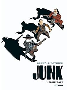 Junk - Tome 01: Come back