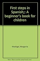 First Steps in Spanish B0007EB3UK Book Cover